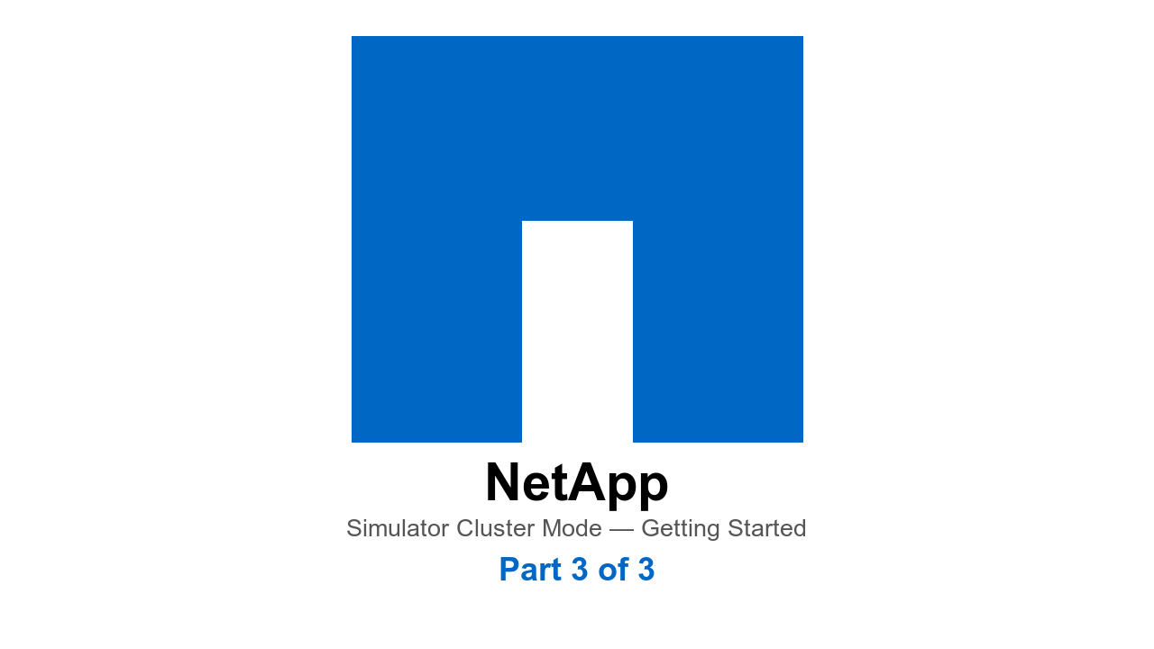 NetApp Simulator Cluster Mode Getting Started Part 3